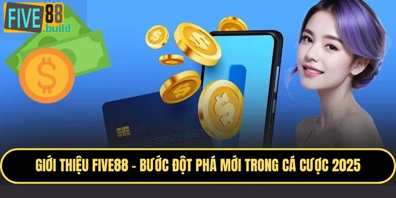 Giới thiệu Five88 - Lịch sử hình thành của nhà cái 